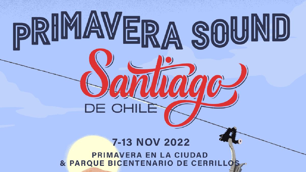 Primavera Sound 2022 Chile El increíble lineup que circula en redes