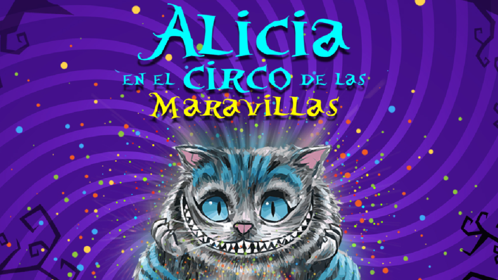 Alicia en el Circo de las Maravillas