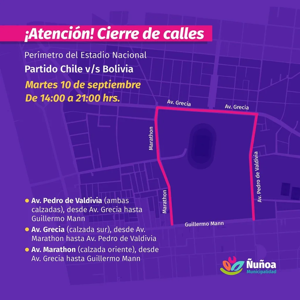 ¡Atención! Debido Al Partido Chile Vs Bolivia, La Delegación Presidencial RM Ha Dispuesto Del Siguiente Corte De Calles, Desde Las 14 00 A 21 00 Hrs. Av. Pedro De Valdivia (ambas Calzadas), Desde Av. Gre