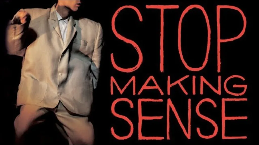 Stop Making Sense